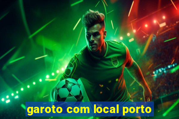 garoto com local porto